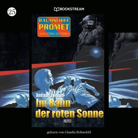Hörbüch “Im Bann der roten Sonne - Raumschiff Promet - Von Stern zu Stern, Folge 25 (Ungekürzt) – Andreas Zwengel”