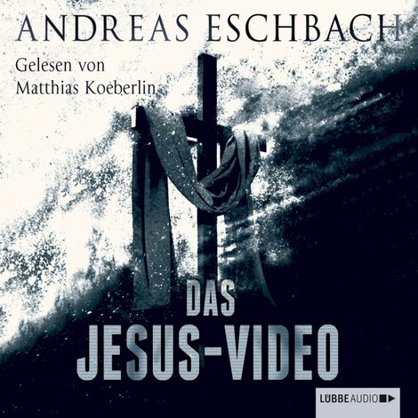 Hörbüch “Das Jesus Video – Andreas Eschbach”