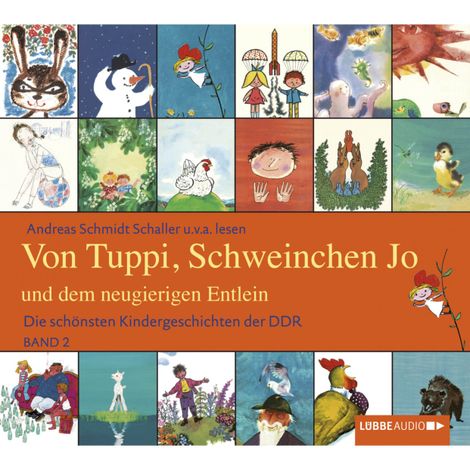 Hörbüch “Die schönsten Kindergeschichten der DDR, Folge 2: Von Tuppi, Schweinchen Jo und dem neugierigen Entlein – Andy Matern”