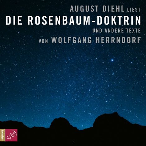 Hörbüch “Die Rosenbaum-Doktrin - und andere Texte – Wolfgang Herrndorf”