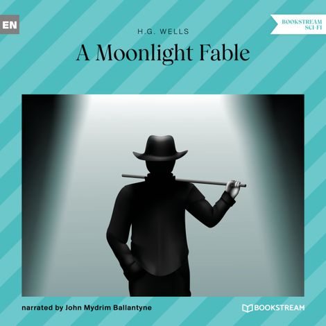 Hörbüch “A Moonlight Fable (Unabridged) – H. G. Wells”