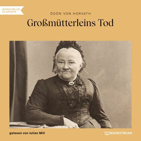 Hörbüch “Großmütterleins Tod (Ungekürzt) – Ödön von Horváth”