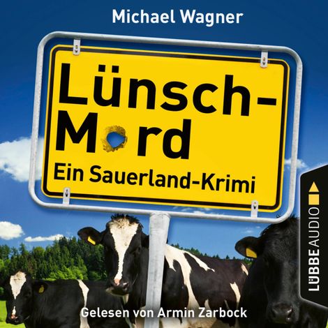 Hörbüch “Lünsch-Mord - Ein Sauerland-Krimi - Kettling und Larisch ermitteln, Teil 1 (Ungekürzt) – Michael Wagner”