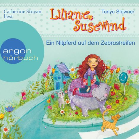 Hörbüch “Ein Nilpferd auf dem Zebrastreifen - Liliane Susewind (Ungekürzte Lesung mit Musik) – Tanja Stewner”