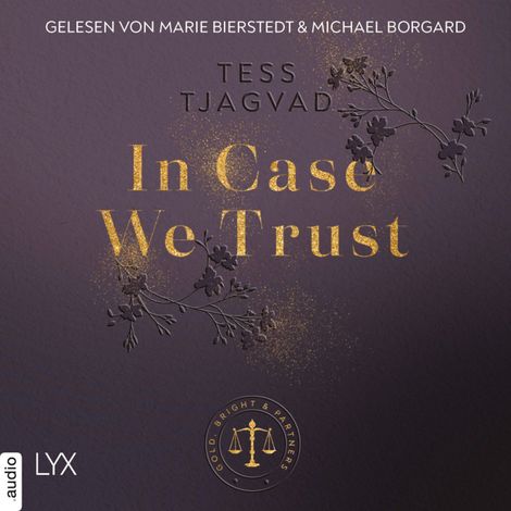 Hörbüch “In Case We Trust - Gold, Bright & Partners, Teil 1 (Ungekürzt) – Tess Tjagvad”