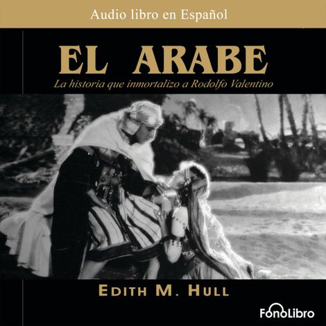Hörbüch “El Arabe (abreviado) – Edith M. Hull”