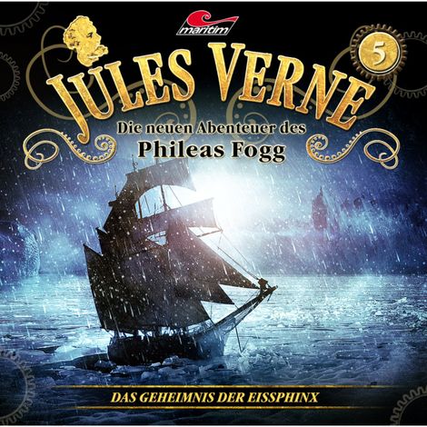 Hörbüch “Jules Verne, Die neuen Abenteuer des Phileas Fogg, Folge 5: Das Geheimnis der Eissphinx – Markus Topf, Dominik Ahrens”