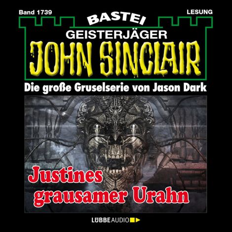 Hörbüch “Justines grausamer Urahn (3. Teil) - John Sinclair, Band 1739 (Ungekürzt) – Jason Dark”