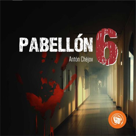Hörbüch “Pabellón 6 (Completo) – Antón Chéjov”