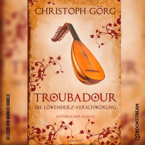 Hörbüch “Troubadour - Die Löwenherz-Verschwörung (Ungekürzt) – Christoph Görg”