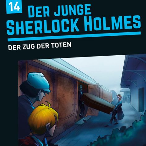 Hörbüch “Der junge Sherlock Holmes, Folge 14: Der Zug der Toten – Florian Fickel, David Bredel”