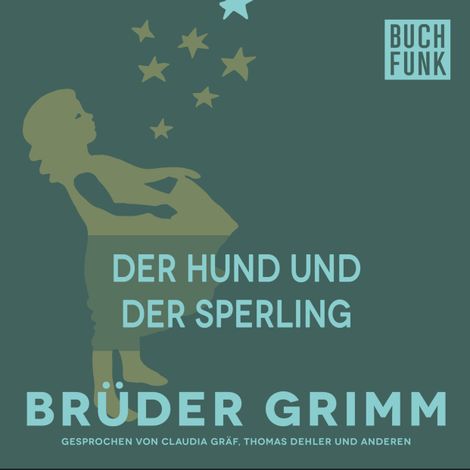 Hörbüch “Der Hund und der Sperling – Brüder Grimm”
