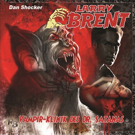 Hörbüch “Larry Brent, Folge 11: Vampir-Klinik des Dr. Satanas – Jürgen Grasmück”