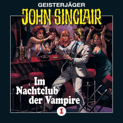 Hörbüch “John Sinclair, Folge 1: Im Nachtclub der Vampire (Remastered) – Jason Dark”