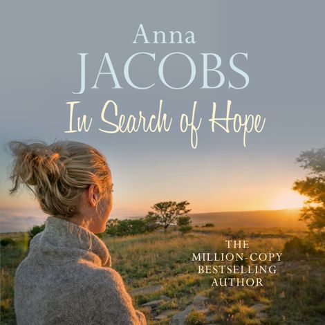 Hörbüch “In Search of Hope - The Hope Trilogy, Book 2 (Unabridged) – Anna Jacobs”