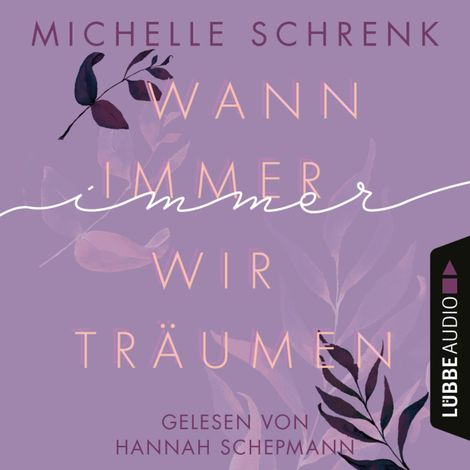 Hörbüch “Wann immer wir träumen - Immer-Trilogie, Teil 2 (Ungekürzt) – Michelle Schrenk”