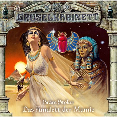 Hörbüch “Gruselkabinett, Folge 2: Das Amulett der Mumie – Bram Stoker”