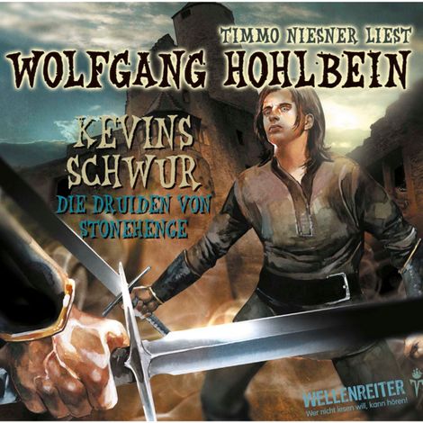 Hörbüch “Kevin von Locksley, Teil 3: Kevins Schwur - Die Druiden von Stonehenge – Wolfgang Hohlbein”