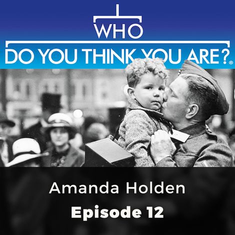 Hörbüch “Amanda Holden - Who Do You Think You Are?, Episode 12 – Claire Vaughn”