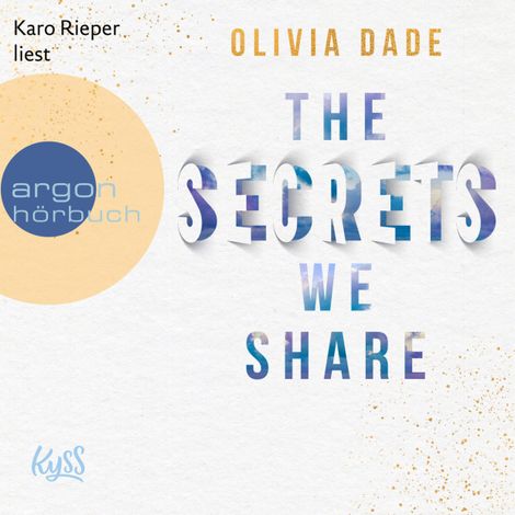 Hörbüch “The Secrets we share - Fandom-Trilogie, Band 2 (Ungekürzte Lesung) – Olivia Dade”