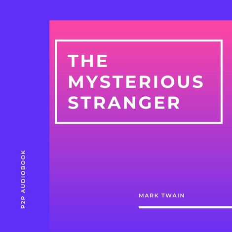 Hörbüch “The Mysterious Stranger and Other Stories (Unabridged) – Mark Twain”