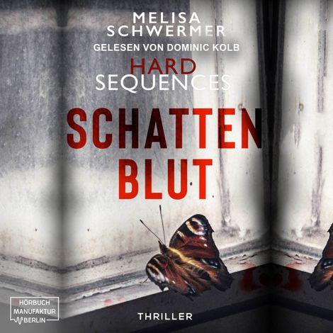 Hörbüch “Schattenblut - Hard Sequences, Band 2 (ungekürzt) – Melisa Schwermer”
