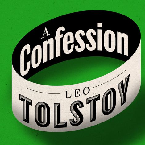 Hörbüch “A Confession (Unabridged) – Leo Tolstoy”