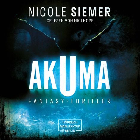 Hörbüch “Akuma (ungekürzt) – Nicole Siemer”