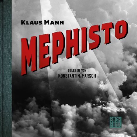 Hörbüch “Mephisto - Roman einer Karriere – Klaus Mann”