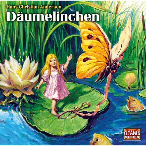 Hörbüch “Titania Special, Märchenklassiker, Folge 14: Däumelinchen – Hans Christian Andersen”