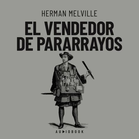 Hörbüch “El vendedor de pararrayos – Herman Melville”