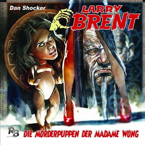 Hörbüch “Larry Brent, Folge 22: Die Mörderpuppen der Madame Wong – Jürgen Grasmück”