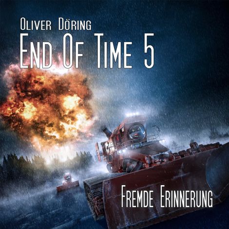 Hörbüch “End of Time, Folge 5: Fremde Erinnerung (Oliver Döring Signature Edition) – Oliver Döring”