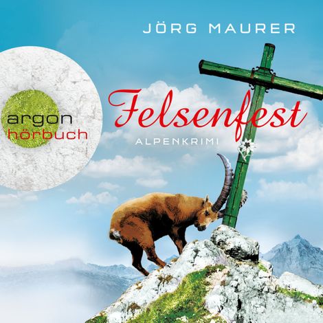 Hörbüch “Felsenfest - Kommissar Jennerwein ermittelt, Band 6 (Gekürzte Fassung) – Jörg Maurer”