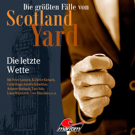 Hörbüch “Die größten Fälle von Scotland Yard, Folge 53: Die letzte Wette – Markus Duschek”