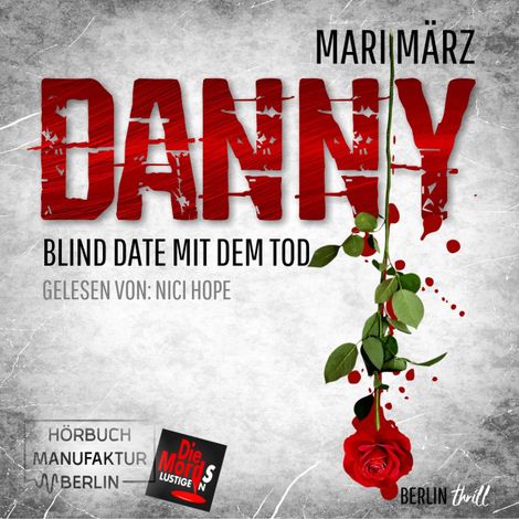 Hörbüch “Blind Date mit dem Tod - Danny, Band 2 (ungekürzt) – Mari März”