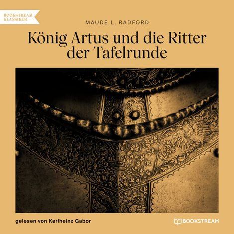 Hörbüch “König Artus und die Ritter der Tafelrunde (Gekürzt) – Maude L. Radford”