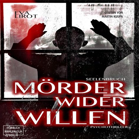 Hörbüch “Seelenbruch - Mörder wider Willen - Jim Devcon-Serie, Band 2 (ungekürzt) – Eva Lirot”
