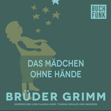 Hörbüch “Das Mädchen ohne Hände – Brüder Grimm”
