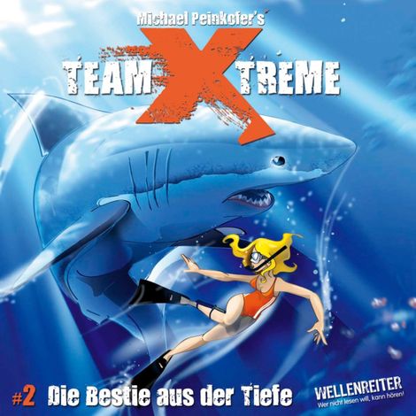 Hörbüch “Team X-Treme, Folge 2: Die Bestie aus der Tiefe – Michael Peinkofer”