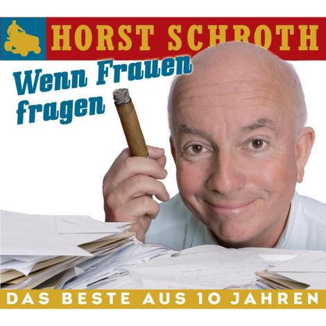 Hörbüch “Wenn Frauen fragen – Horst Schroth”