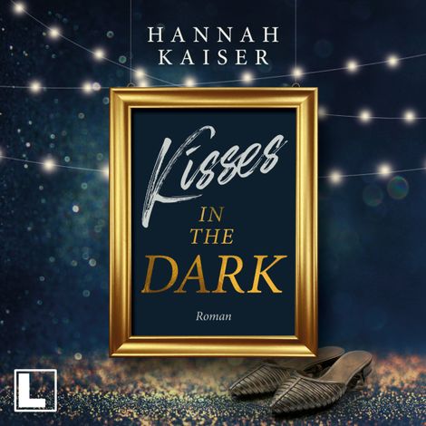 Hörbüch “Kisses in the Dark (ungekürzt) – Hannah Kaiser”