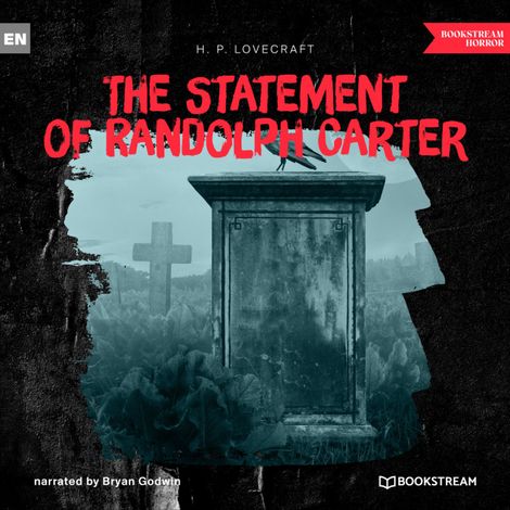 Hörbüch “The Statement of Randolph Carter (Unabridged) – H. P. Lovecraft”