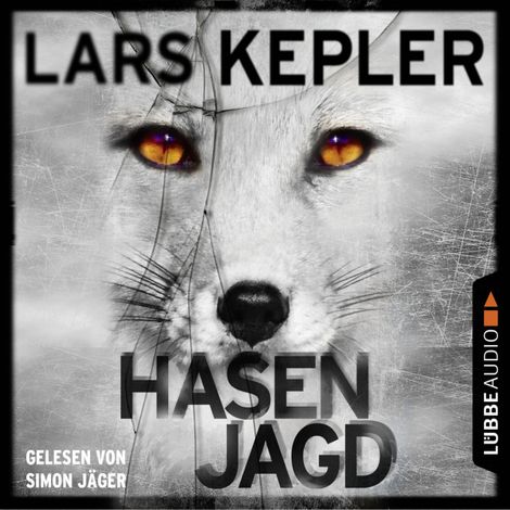 Hörbüch “Hasenjagd - Joona Linna 6 (Ungekürzt) – Lars Kepler”