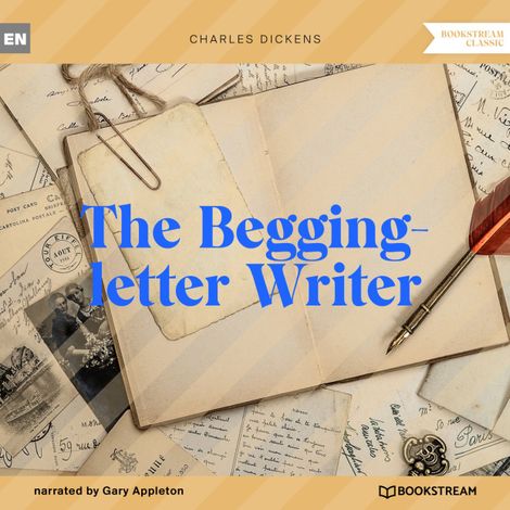 Hörbüch “The Begging-letter Writer (Unabridged) – Charles Dickens”