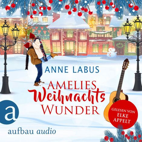 Hörbüch “Amelies Weihnachtswunder (Ungekürzt) – Anne Labus”