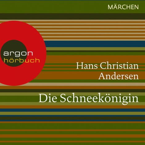 Hörbüch “Die Schneekönigin (Ungekürzte Lesung) – Hans Christian Andersen”
