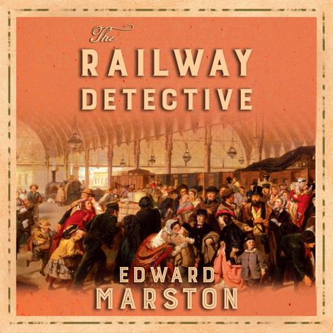 Hörbüch “The Railway Detective - Railway Detective, Book 1 (Unabridged) – Edward Marston”