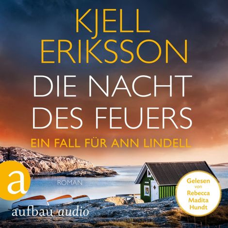 Hörbüch “Die Nacht des Feuers - Ein Fall für Ann Lindell, Band 8 (Ungekürzt) – Kjell Eriksson”