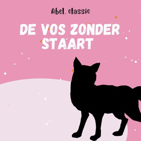 Hörbüch “Abel Classics, De vos zonder staart – Aesopus”